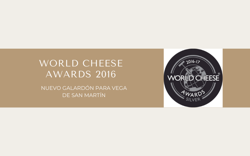 Nuevo Galardón para Vega de San Martín en el World Cheese Awards 2016